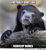 frabz-I-actually-dont-like-Robocop-memes-070546.jpg