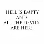 hell-is-empty-and-all-the-devils-are-here.jpg