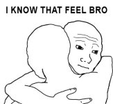 sad-i-know-that-feel-bro-l.jpg