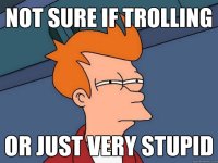 NOT-SURE-IF-TROLL-OR-JUST-VERY-STUPID.jpg