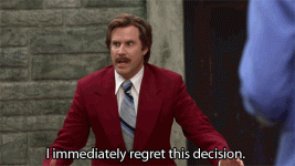 regret_this_decision_anchorman.gif